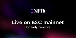 Запустился NFT-маркетплейс NFTb с инвестициями от Binance